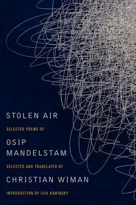 Lopott levegő: Osip Mandelstam válogatott versei - Stolen Air: Selected Poems of Osip Mandelstam