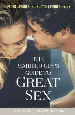 A házas férfiak útmutatója a nagyszerű szexhez - The Married Guy's Guide to Great Sex