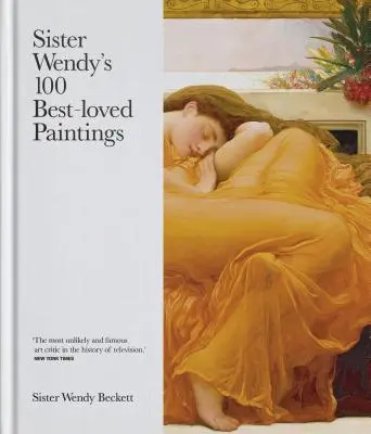 Wendy nővér 100 legkedveltebb festménye - Sister Wendy's 100 Best-Loved Paintings