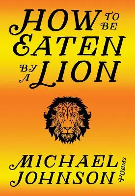 Hogyan faljon fel egy oroszlán - How to Be Eaten by a Lion