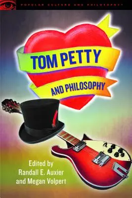 Tom Petty és a filozófia: We Need to Know - Tom Petty and Philosophy: We Need to Know