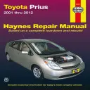 Toyota Prius 2001 Thru 2012 Haynes javítási kézikönyv - Toyota Prius 2001 Thru 2012 Haynes Repair Manual