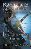 Tournament at Gorlan (Ranger's Apprentice: The Early Years Book 1) (Flanagan John (Author))