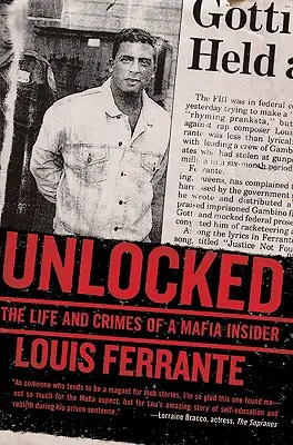 Unlocked: Egy maffia bennfentes élete és bűntettei - Unlocked: The Life and Crimes of a Mafia Insider