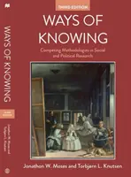 A tudás útjai: Versengő módszertanok a társadalmi és politikai kutatásban - Ways of Knowing: Competing Methodologies in Social and Political Research