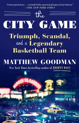 A városi játék: Diadal, botrány és egy legendás kosárlabdacsapat - The City Game: Triumph, Scandal, and a Legendary Basketball Team