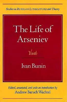 Arszenyev élete: Ifjúság - The Life of Arseniev: Youth