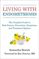 Élet az endometriózissal: A teljes útmutató a kockázati tényezőkről, tünetekről és kezelési lehetőségekről - Living with Endometriosis: The Complete Guide to Risk Factors, Symptoms, and Treatment Options