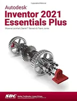 Autodesk Inventor 2021 Essentials Plusz alapismeretek - Autodesk Inventor 2021 Essentials Plus