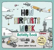 Hogyan működnek a repülőterek - Tevékenységi könyv - How Airports Work Activity Book