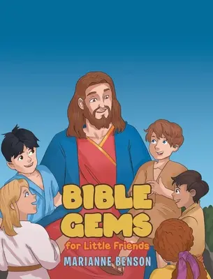 Bible Gems (Bibliai drágakövek): Kis barátoknak - Bible Gems: For Little Friends