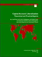 A tőkemérleg liberalizációja - elméleti és gyakorlati szempontok - Capital Account Liberalization - Theoretical and Practical Aspects