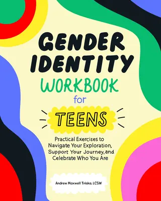 Nemi identitás munkafüzet tizenéveseknek - Gender Identity Workbook for Teens