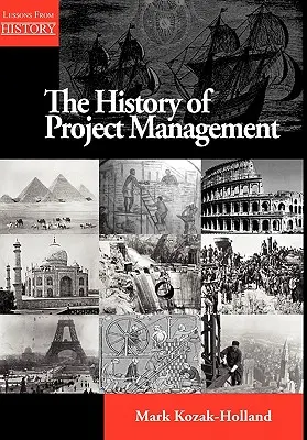 A projektmenedzsment története - The History of Project Management