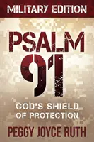 91. zsoltár: Isten védelmező pajzsa - Psalm 91: God's Shield of Protection