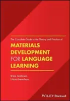 Teljes útmutató a nyelvtanuláshoz szükséges tananyagfejlesztés elméletéhez és gyakorlatához - The Complete Guide to the Theory and Practice of Materials Development for Language Learning