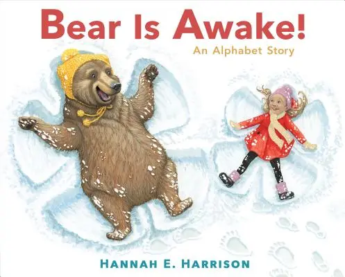 A medve ébren van! Egy ábécés történet - Bear Is Awake!: An Alphabet Story