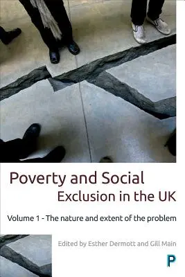 Szegénység és társadalmi kirekesztés az Egyesült Királyságban: kötet - A probléma természete és kiterjedése - Poverty and Social Exclusion in the UK: Volume 1 - The Nature and Extent of the Problem