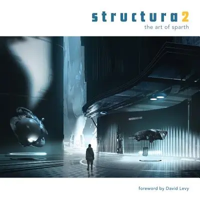 Structura2: A Sparth művészete - Structura2: The Art of Sparth