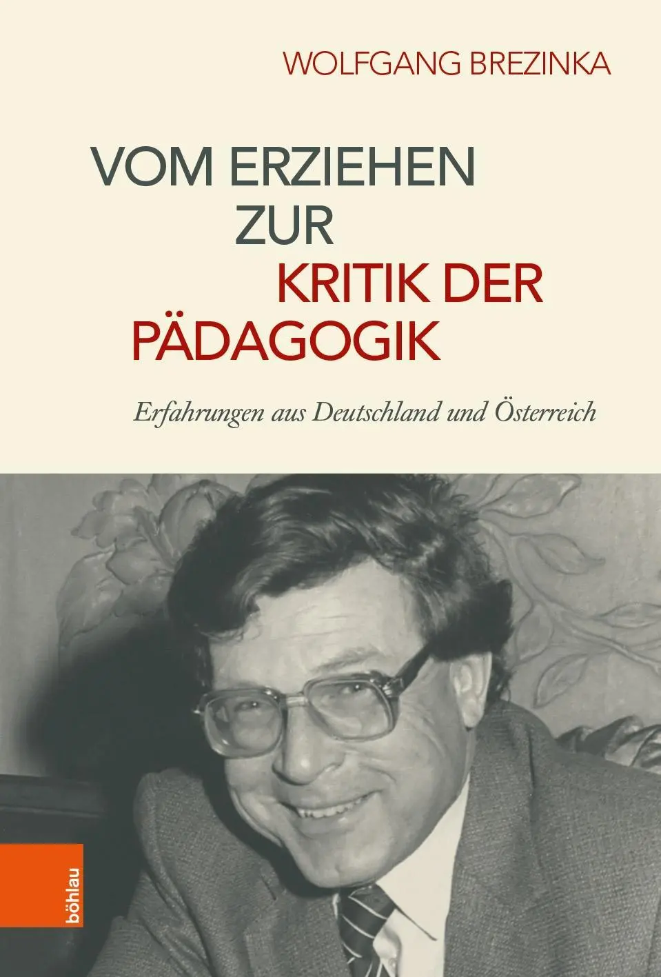 Vom Erziehen Zur Kritik Der Padagogik: Erfahrungen Aus Deutschland Und Osterreich