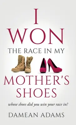 Megnyertem a versenyt anyám cipőjében - I Won The Race In My Mother's Shoes