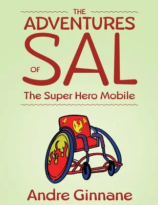 Sal kalandjai - A szuperhős-mobil - The Adventures of Sal - The Super Hero Mobile