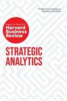 Stratégiai analitika: The Insights You Need from Harvard Business Review (A szükséges meglátások a Harvard Business Review-tól) - Strategic Analytics: The Insights You Need from Harvard Business Review