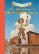 Classic Starts(r) Huckleberry Finn kalandjai - Classic Starts(r) the Adventures of Huckleberry Finn