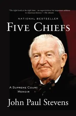 Öt főnök: A Supreme Court Memoir - Five Chiefs: A Supreme Court Memoir