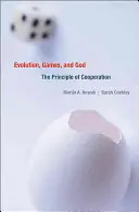 Evolúció, játékok és Isten: Az együttműködés elve - Evolution, Games, and God: The Principle of Cooperation