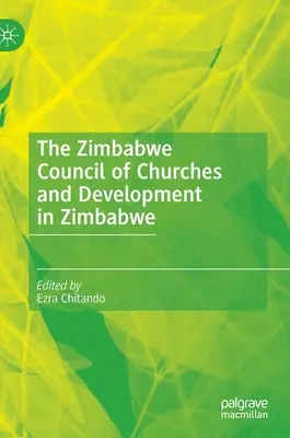 Az Egyházak Zimbabwei Tanácsa és a zimbabwei fejlődés - The Zimbabwe Council of Churches and Development in Zimbabwe