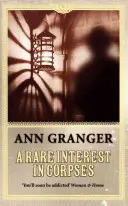 Rare Interest in Corpses (Rare Interest in Corpses) (Ben Ross felügyelő rejtélye 1) - Egy lebilincselő, intrikákkal és titkokkal teli gyilkossági krimi a viktoriánus Londonban. - Rare Interest in Corpses (Inspector Ben Ross Mystery 1) - A gripping murder mystery of intrigue and secrets in Victorian London