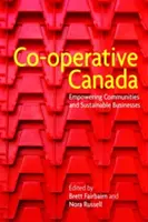 Co-Operative Canada: A közösségek és a fenntartható vállalkozások megerősítése - Co-Operative Canada: Empowering Communities and Sustainable Businesses