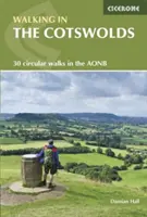 Gyaloglás a Cotswoldsban - 30 körgyalogtúra az AONB-ben - Walking in the Cotswolds - 30 circular walks in the AONB