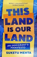 Ez a föld a mi földünk - Egy bevándorló kiáltványa - This Land Is Our Land - An Immigrant's Manifesto