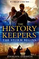 History Keepers: A vihar kezdődik - History Keepers: The Storm Begins