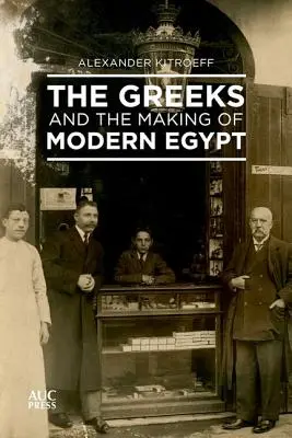 A görögök és a modern Egyiptom kialakulása - The Greeks and the Making of Modern Egypt