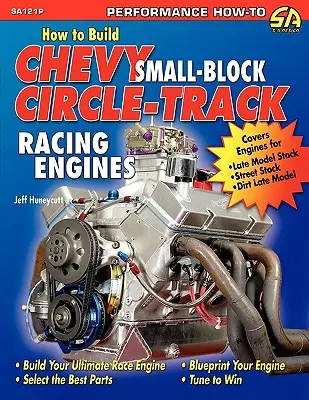 Hogyan építsünk Chevy Small-Block Circle-Track versenymotorokat? - How to Build Chevy Small-Block Circle-Track Racing Engines