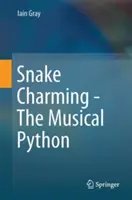 Snake Charming - A zenés piton - Snake Charming - The Musical Python