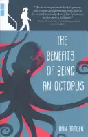 A polip lét előnyei - The Benefits of Being an Octopus