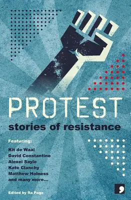 Protestálás: Az ellenállás történetei - Protest: Stories of Resistance