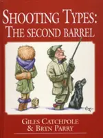 Střelecké typy - Druhá hlaveň - Shooting Types - The Second Barrel