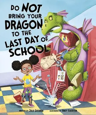 Ne hozd a sárkányodat az utolsó iskolai napra - Do Not Bring Your Dragon to the Last Day of School