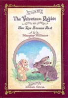 A tündérnyúl, avagy hogyan válnak a játékok valósággá - The Velveteen Rabbit Or, How Toys Become Real