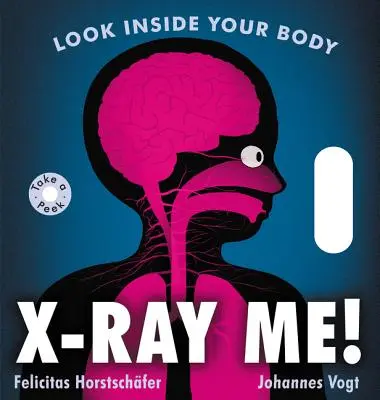 X-Ray Me! Nézz a tested belsejébe - X-Ray Me!: Look Inside Your Body