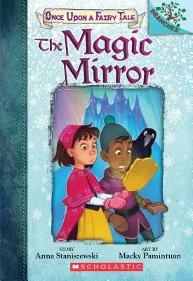 A varázstükör: A Branches Book (Once Upon a Fairy Tale #1), 1 - The Magic Mirror: A Branches Book (Once Upon a Fairy Tale #1), 1