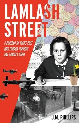 Lamlash Street: Az 1960-as évek háború utáni London portréja egy család történetén keresztül - Lamlash Street: A Portrait of 1960's Post-War London Through One Family's Story