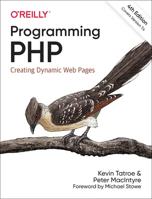 PHP programozása: Dinamikus weboldalak létrehozása - Programming PHP: Creating Dynamic Web Pages