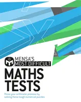 Mensa legnehezebb matematikai tesztjei - Bizonyítsd be számtani tudásodat a legnehezebb numerikus rejtvények megoldásával! - Mensa's Most Difficult Maths Tests - Prove your arithmetic prowess by solving the toughest numerical puzzles