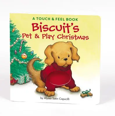 Keksz karácsonya a kisállatokkal és a játékkal: A Touch & Feel Book - Biscuit's Pet & Play Christmas: A Touch & Feel Book